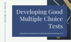Developing Good Multiple Choice (MCQs) Questions